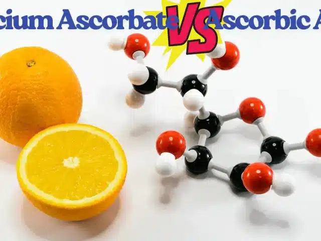 Calcium Ascorbate vs Ascorbic Acid