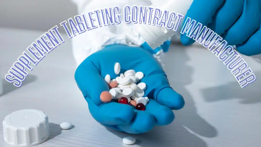 Supplement Tableting Contract Manufacturer
