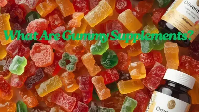 What Are Gummy Supplements